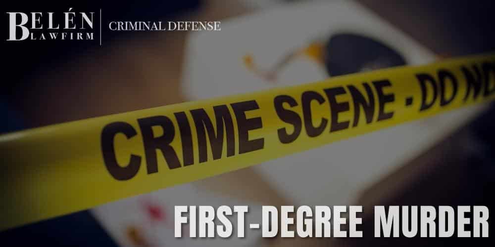 First-Degree Murder Attorney Phoenix