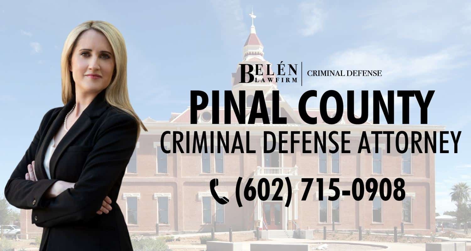Pinal County Criminal Defense Attorney